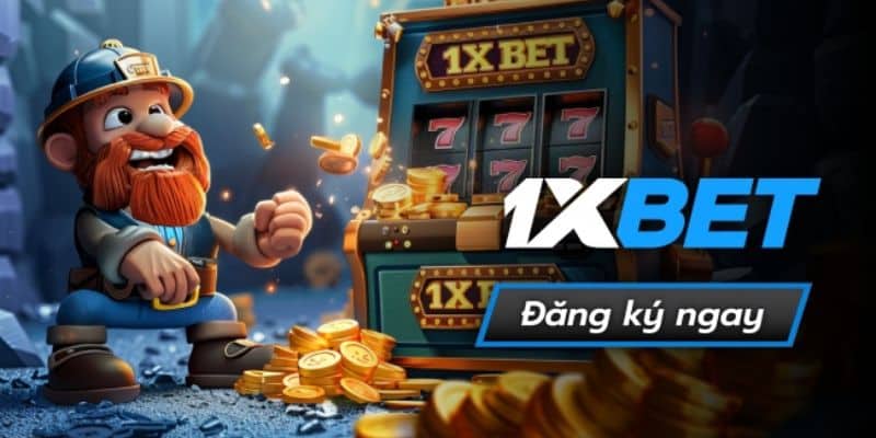 Nhà cái Nổ Hũ uy tín 1XBET