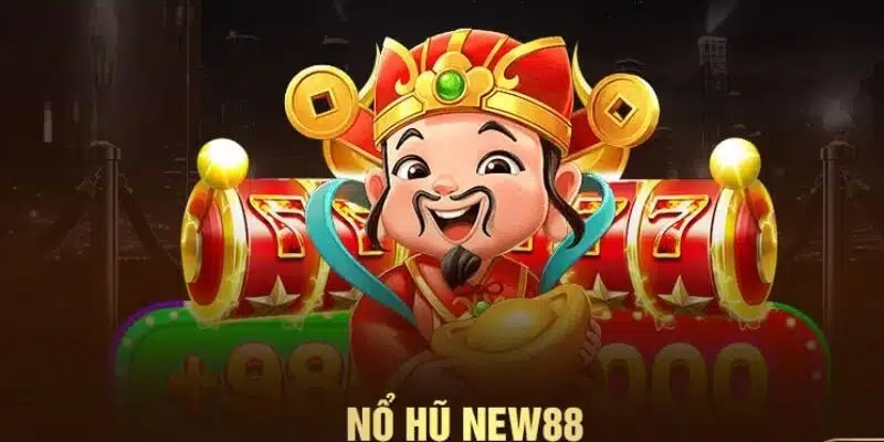 New88 là top cổng game nổ hũ đáng tin cậy nhất hiện nay